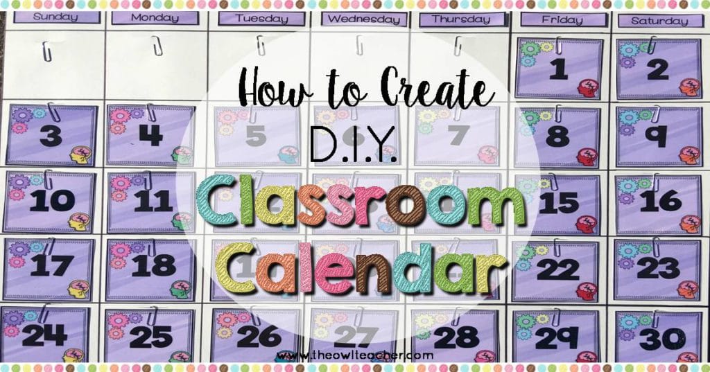 How to Create a DIY Classroom Calendar The Owl Teacher